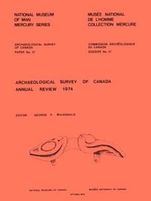 cover image of Archaeological Survey of Canada Annual Review 1974